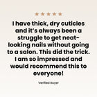 A glowing five-star testimonial praises the LONDONTOWN Fresh Glow Cuticle Remover as the perfect solution for thick, dry cuticles. Customers highly recommend it for transforming overgrown cuticles into ones that are healthy and hydrated.